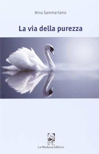 9788889949672: La via della purezza (Saggistica)