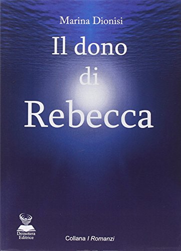 Beispielbild fr Il dono di Rebecca (I romanzi) zum Verkauf von medimops