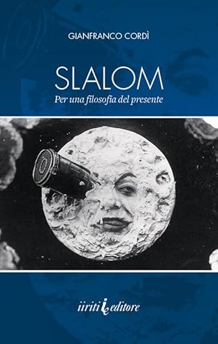 Beispielbild fr Slalom. Per una filosofia del presente zum Verkauf von medimops