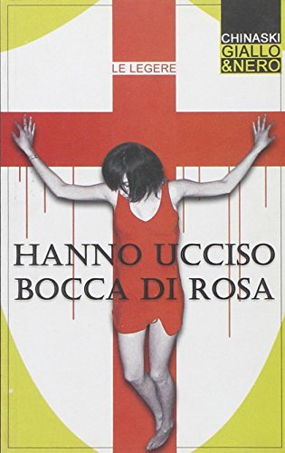 Beispielbild fr Hanno ucciso Bocca di rosa zum Verkauf von libreriauniversitaria.it
