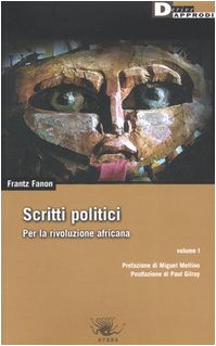 Scritti politici. Per la rivoluzione africana vol. 1 (9788889969168) by Unknown Author