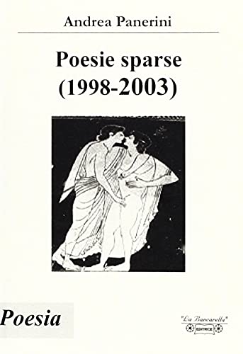 Imagen de archivo de Poesie sparse (1998-2003) a la venta por Brook Bookstore