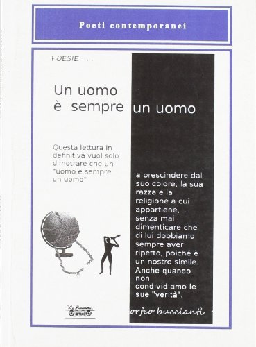 9788889971772: Un uomo  sempre un uomo (Poesia)