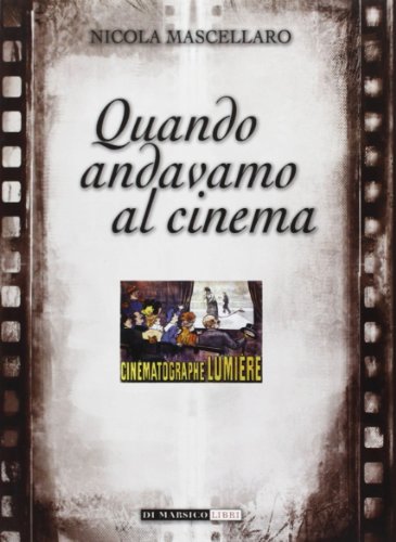 9788889979761: Quando andavamo al cinema