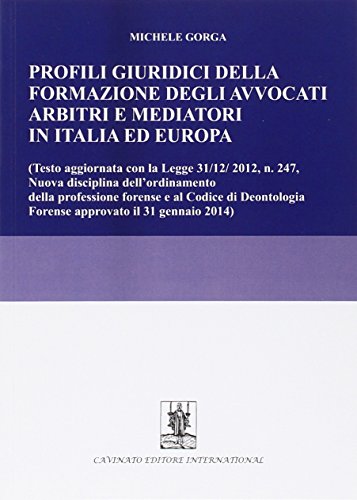 Beispielbild fr Profili giuridici della formazione degli avvocati arbitri e mediatori in Italia ed Europa zum Verkauf von Buchpark