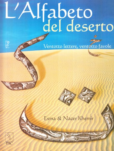 Beispielbild fr L'alfabeto del deserto. Ventotto lettere, ventotto favole zum Verkauf von Brook Bookstore