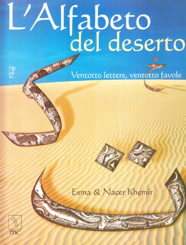 9788890008566: L'alfabeto del deserto. Ventotto lettere, ventotto favole (Il lampionaio)