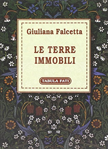 Stock image for Le terre immobili for sale by libreriauniversitaria.it