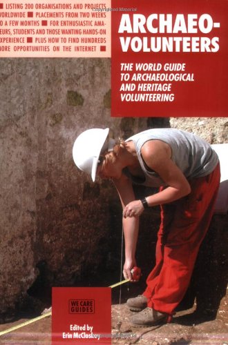 Imagen de archivo de Archaeo-volunteers (Archaeo-Volunteers: The World Guide to Archaeological &) a la venta por WorldofBooks