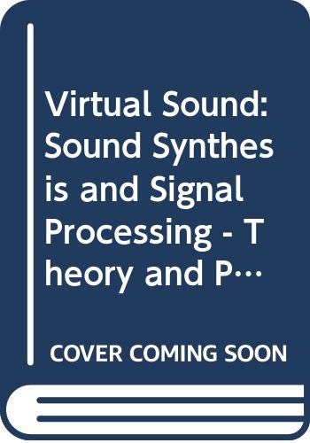Imagen de archivo de Virtual Sound: Sound Synthesis and Signal Processing - Theory and Practice with Csound a la venta por HPB-Red