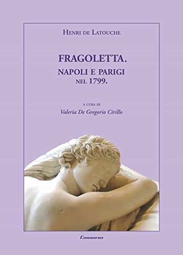 9788890029929: Fragoletta. Napoli e Parigi nel 1799