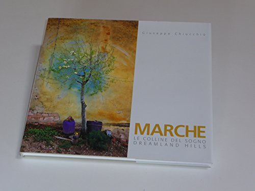 Imagen de archivo de Marche Le Colline Del Sogno Dreamland Hills a la venta por Merandja Books