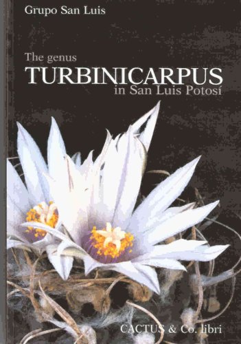 9788890051166: The Genus Turbinicarpus in San Luis Potosi