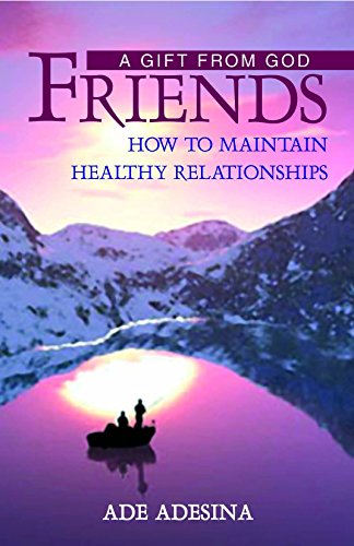 9788890058882: Friends, a Gift from God: How to Maintain Healthy Relationships