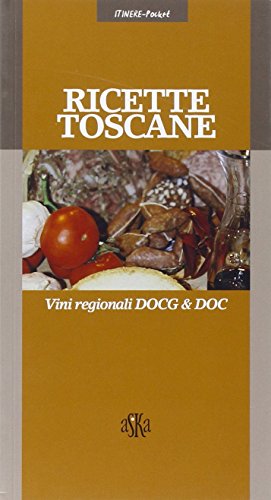 Beispielbild fr Ricette toscane. Vini regionali DOCG & DOC zum Verkauf von medimops