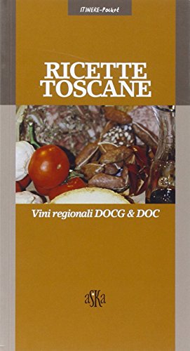 Stock image for Ricette toscane. Vini regionali DOCG & DOC for sale by medimops