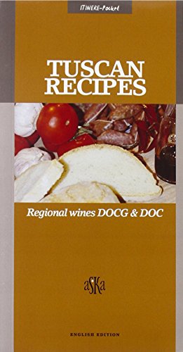 Stock image for Tuscan Recipes. Regional Wines DOCG & DOC for sale by libreriauniversitaria.it