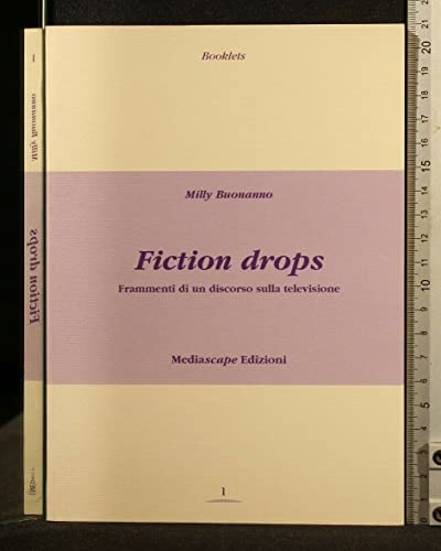 9788890094118: Fiction drops. Frammmenti di un discorso sulla televisione (Booklets)