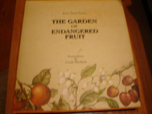 Stock image for The Garden Of Endangered Fruit for sale by WorldofBooks