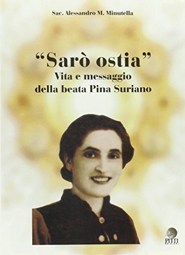 9788890136450: Sar ostia. Vita e messaggio della beata Pina Suriano