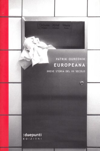 Europeana. Breve storia del XX secolo (9788890140358) by Ourednik, Patrik