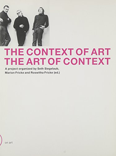 9788890145711: The Context of Art, The Art of Context : 1969 - 1992 Project