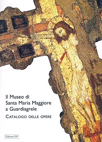 Stock image for Il museo di Santa Maria Maggiore a Guardiagrele. Catalogo delle opere for sale by books4u31