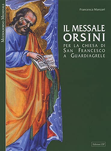 9788890161353: Il messale Orsini. Per la Chiesa di San Francesco a Guardiagirele. Ediz. illustrata