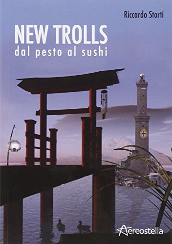 Beispielbild fr New Trolls. Dal pesto al sushi zum Verkauf von Brook Bookstore