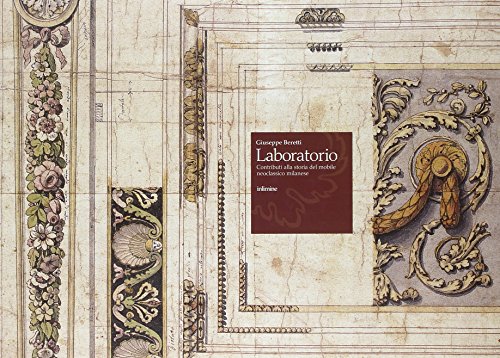 Beispielbild fr LABORATORIO: Contributi alla storia del mobile neoclassico milanese. zum Verkauf von Don Kelly Books