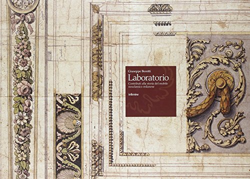 Imagen de archivo de LABORATORIO: Contributi alla storia del mobile neoclassico milanese. a la venta por Don Kelly Books