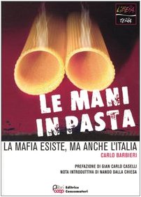 Stock image for Le mani in pasta. La mafia esiste, ma anche l'Italia (Cultura e solidariet) for sale by medimops