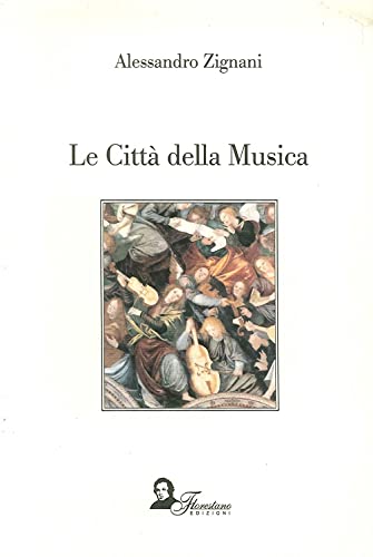 Imagen de archivo de Le citt della musica a la venta por libreriauniversitaria.it