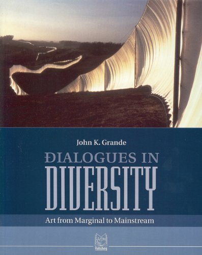 Imagen de archivo de Dialogues in Diversity: Art from Marginal to Mainstream a la venta por Tim's Used Books  Provincetown Mass.