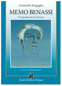 Stock image for Memo Benassi. Un grande attore diverso for sale by libreriauniversitaria.it
