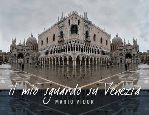 9788890203619: Il mio sguardo su Venezia. Ediz. italiana e inglese