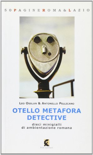 Beispielbild fr Otello Metafora detective. Dieci minigialli di ambientazione romana zum Verkauf von WorldofBooks