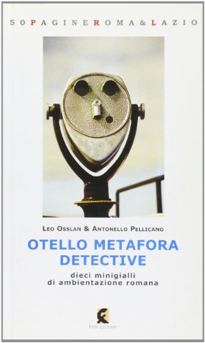 Imagen de archivo de Otello Metafora detective. Dieci minigialli di ambientazione romana a la venta por WorldofBooks