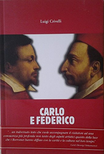 Imagen de archivo de Carlo e Federico. Luce borromaica nella Milano spagnola a la venta por medimops