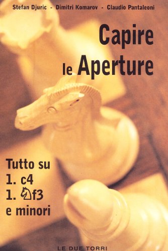 Stock image for Capire le aperture vol. 3 - Tutto su 1.c4, Cf3 e minori for sale by Brook Bookstore