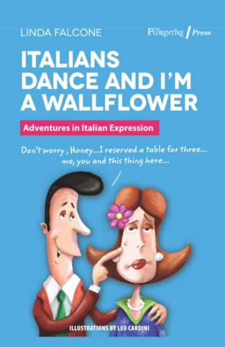 9788890243400: Italians Dance and I'm a Wallflower: Adventures in Italian Expressions