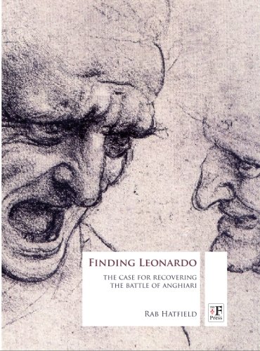 Stock image for Finding Leonardo: THE CASE FOR RECOVERING THE BATTLE OF ANGHIARI for sale by GF Books, Inc.