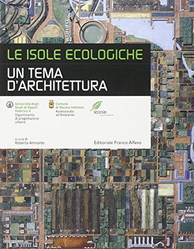 9788890253508: Le isole ecologiche. Un tema di architettura (Leonia. Citt tecnologia ambiente)