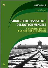 Sono stato l'assistente del dottor Mengele (9788890267949) by Miklos Nyiszli