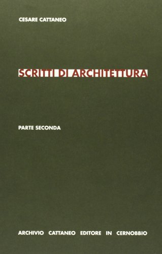 9788890289392: Scritti di architettura. Parte seconda (I saggi)