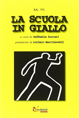 9788890301797: La scuola in giallo (Le primule. Gialli)