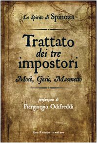 Trattato dei tre impostori. MosÃ¨, GesÃ¹, Maometto (9788890320545) by Spinoza, Baruch