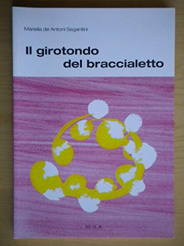 Stock image for Il girotondo del braccialetto for sale by medimops