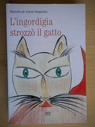 Beispielbild fr L'ingordigia strozz il gatto (Thriller) zum Verkauf von medimops