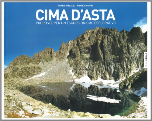 9788890348891: Cima d'asta. Proposte per un escursionismo alternativo